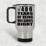 20th Anniversary Square Root of 400 Years Mrs Always Right - Silver Travel Mug