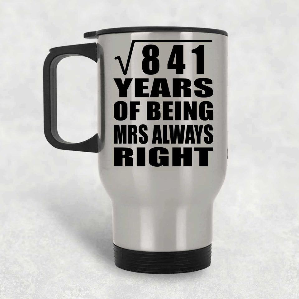 29th Anniversary Square Root of 841 Years Mrs Always Right - Silver Travel Mug