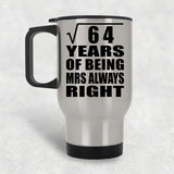 8th Anniversary Square Root of 64 Years Mrs Always Right - Silver Travel Mug
