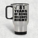 9th Anniversary Square Root of 81 Years Mrs Always Right - Silver Travel Mug