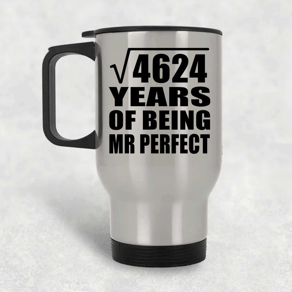 68th Anniversary Square Root of 4624 Years of Mr Perfect - Silver Travel Mug