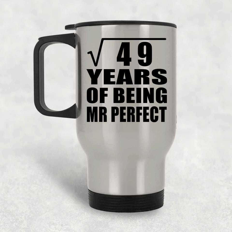 7th Anniversary Square Root of 49 Years of Mr Perfect - Silver Travel Mug