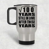 10th Anniversary Square Root of 100 Years Still In Love - Silver Travel Mug