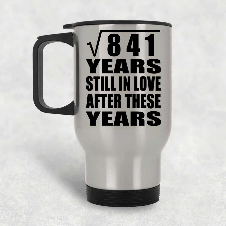 29th Anniversary Square Root of 841 Years Still In Love - Silver Travel Mug