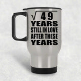 7th Anniversary Square Root of 49 Years Still In Love - Silver Travel Mug