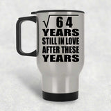 8th Anniversary Square Root of 64 Years Still In Love - Silver Travel Mug