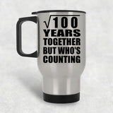10th Anniversary Square Root of 100 Years Who's Counting - Silver Travel Mug