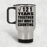11th Anniversary Square Root of 121 Years Who's Counting - Silver Travel Mug