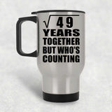 7th Anniversary Square Root of 49 Years Who's Counting - Silver Travel Mug