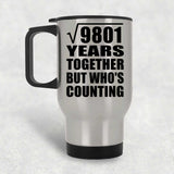 99th Anniversary Square Root of 9801 Years Who's Counting - Silver Travel Mug