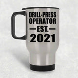 Drill-Press Operator Established EST. 2021 - Silver Travel Mug