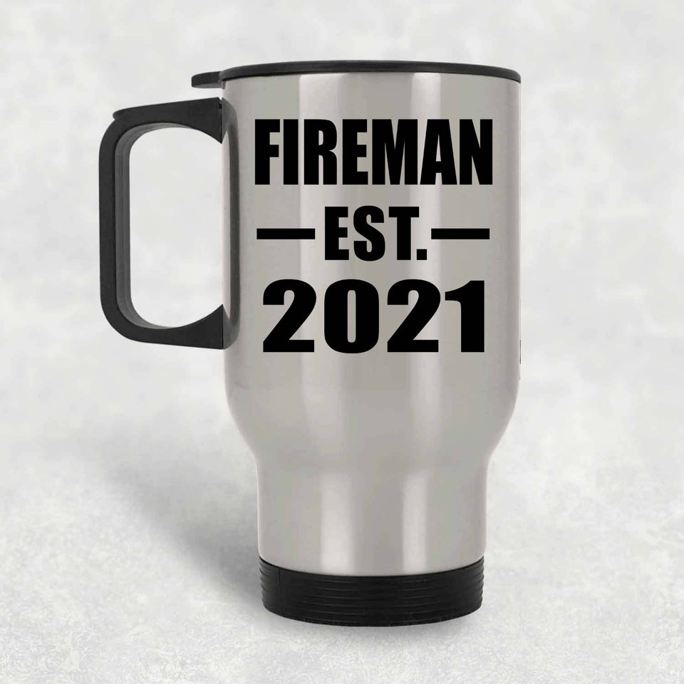 Fireman Established EST. 2021 - Silver Travel Mug