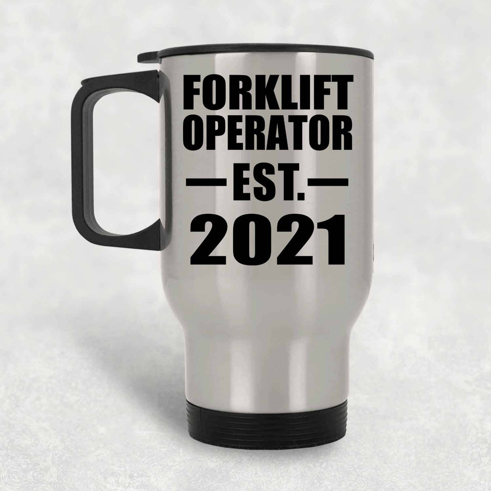 Forklift Operator Established EST. 2021 - Silver Travel Mug