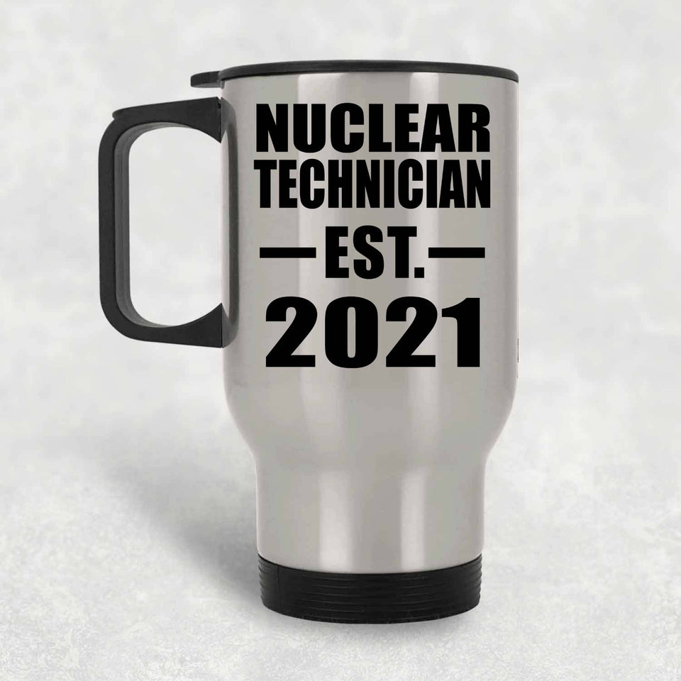 Nuclear Technician Established EST. 2021 - Silver Travel Mug