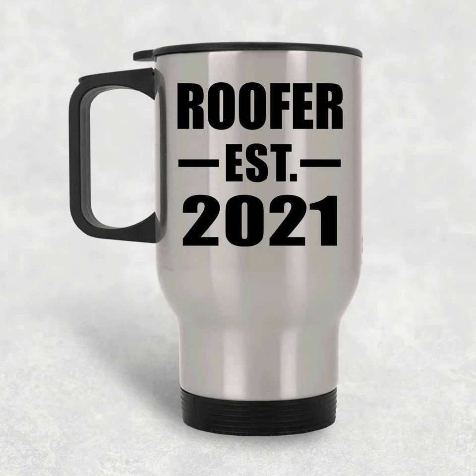 Roofer Established EST. 2021 - Silver Travel Mug