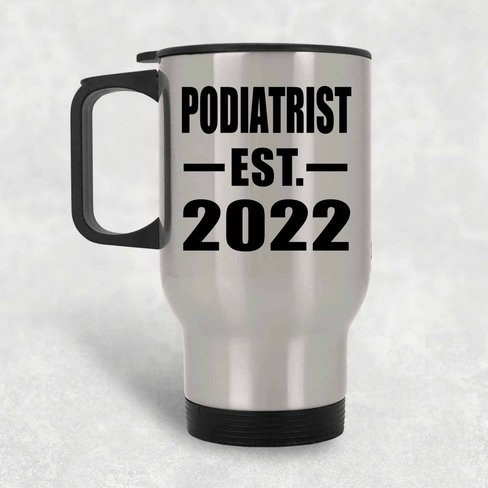 Podiatrist Established EST. 2022 - Silver Travel Mug