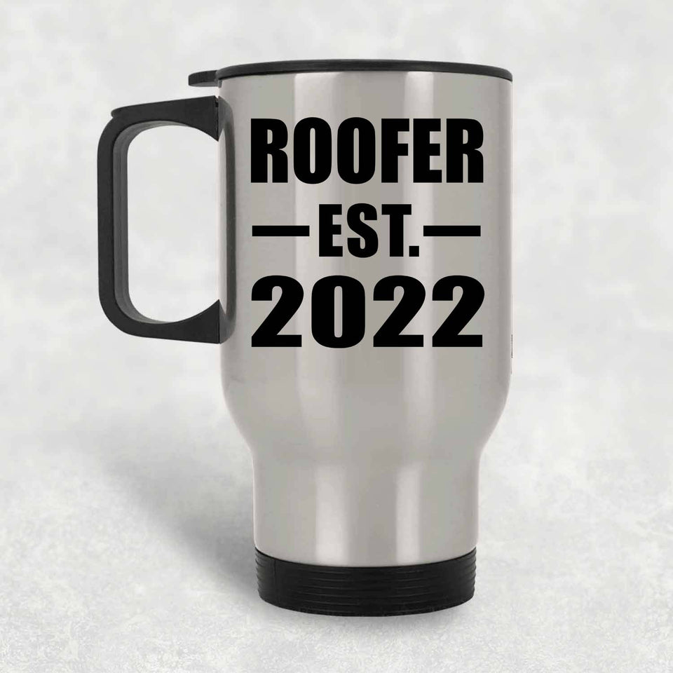 Roofer Established EST. 2022 - Silver Travel Mug