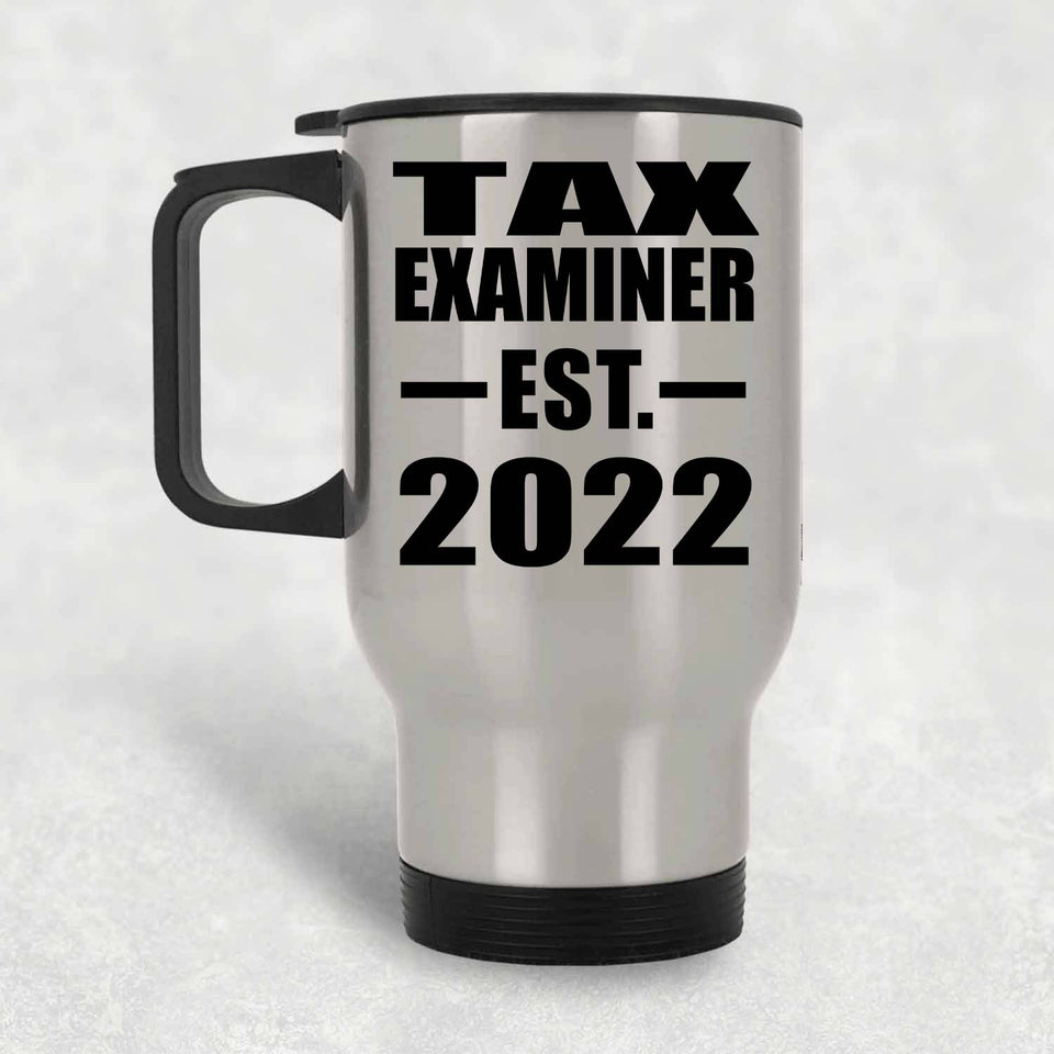 Tax Examiner Established EST. 2022 - Silver Travel Mug