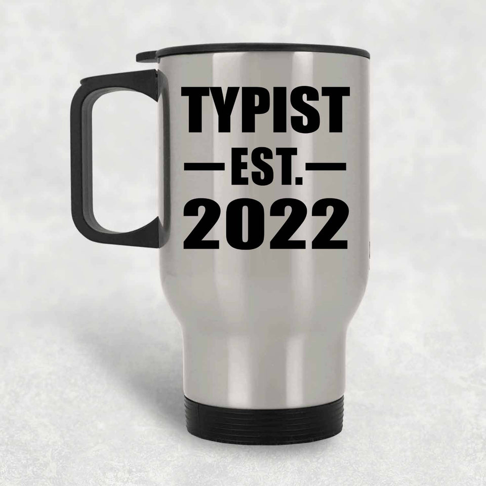 Typist Established EST. 2022 - Silver Travel Mug