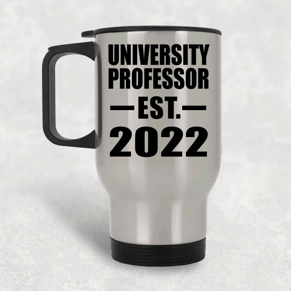 University Professor Established EST. 2022 - Silver Travel Mug