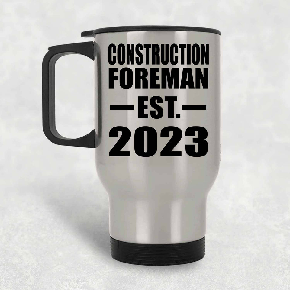 Construction Foreman Established EST. 2023 - Silver Travel Mug