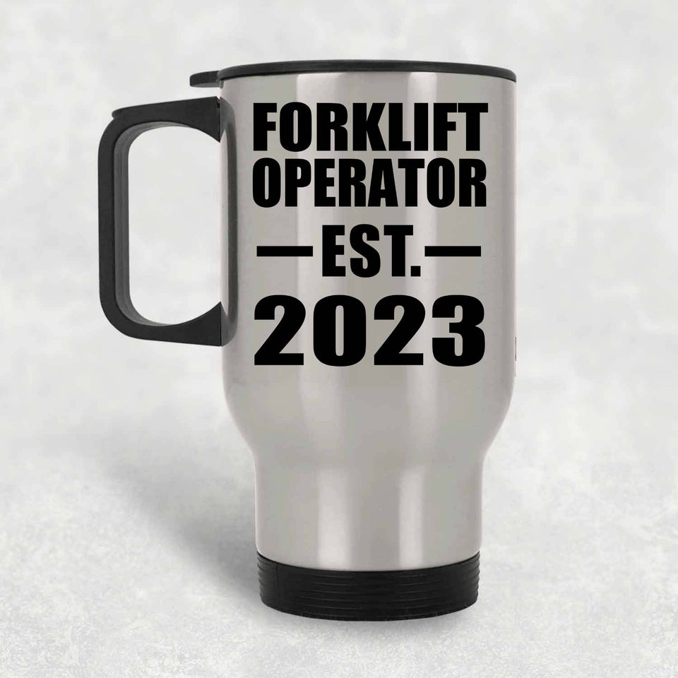 Forklift Operator Established EST. 2023 - Silver Travel Mug