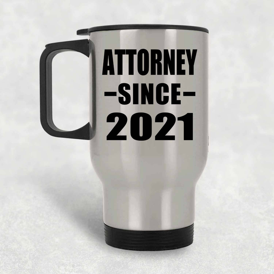 Attorney Since 2021 - Silver Travel Mug
