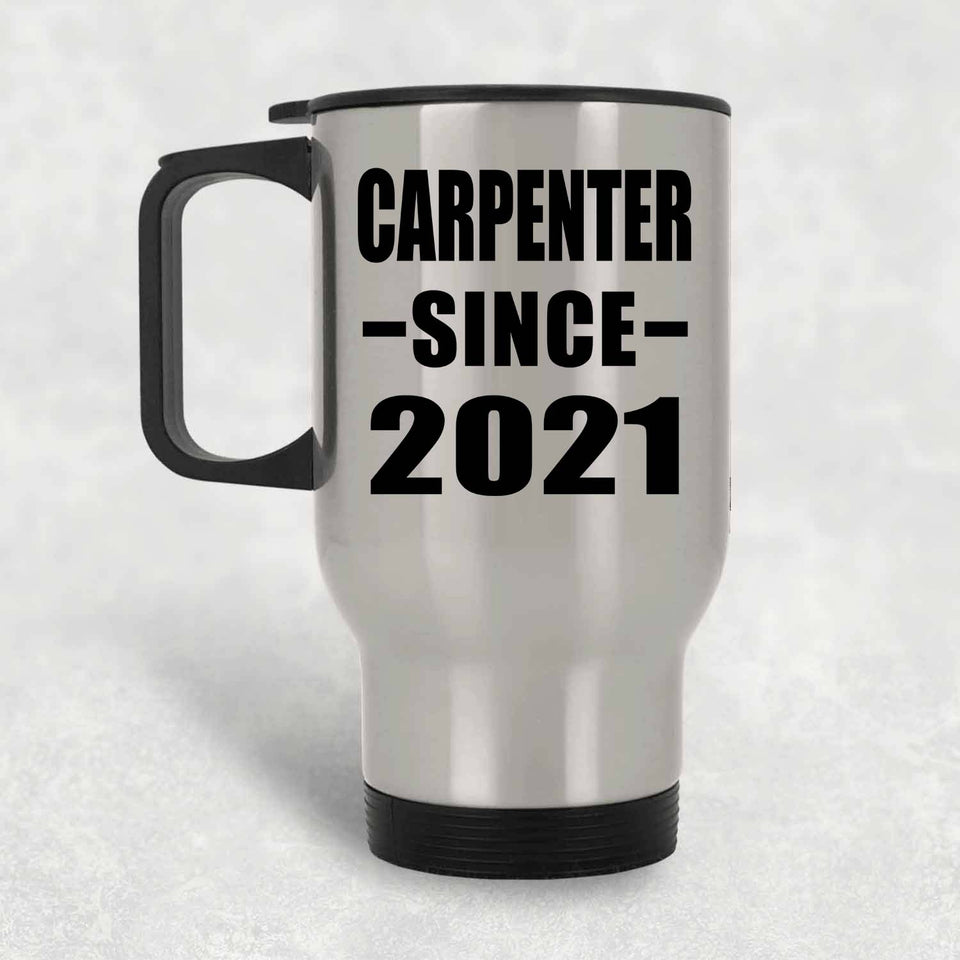 Carpenter Since 2021 - Silver Travel Mug