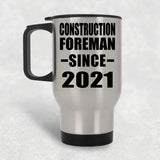 Construction Foreman Since 2021 - Silver Travel Mug