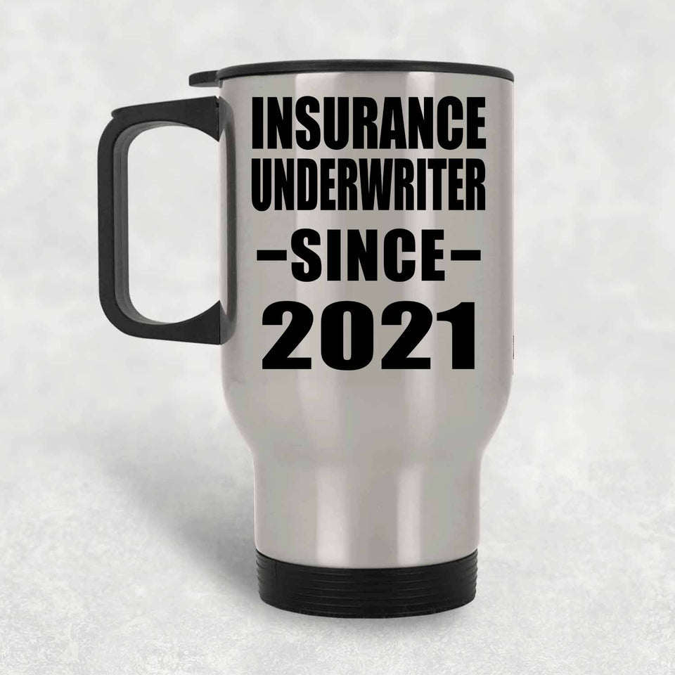 Insurance Underwriter Since 2021 - Silver Travel Mug