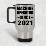 Machine Operator Since 2021 - Silver Travel Mug