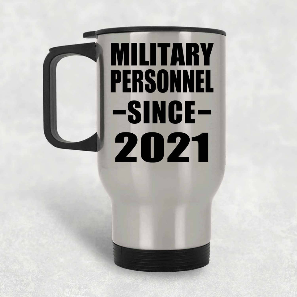 Military Personnel Since 2021 - Silver Travel Mug