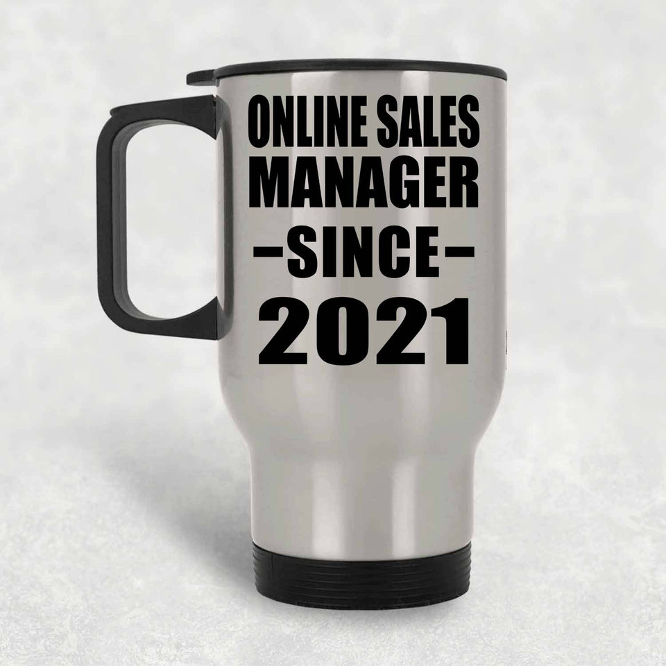 Online Sales Manager Since 2021 - Silver Travel Mug