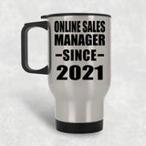 Online Sales Manager Since 2021 - Silver Travel Mug