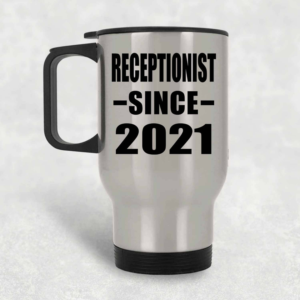 Receptionist Since 2021 - Silver Travel Mug