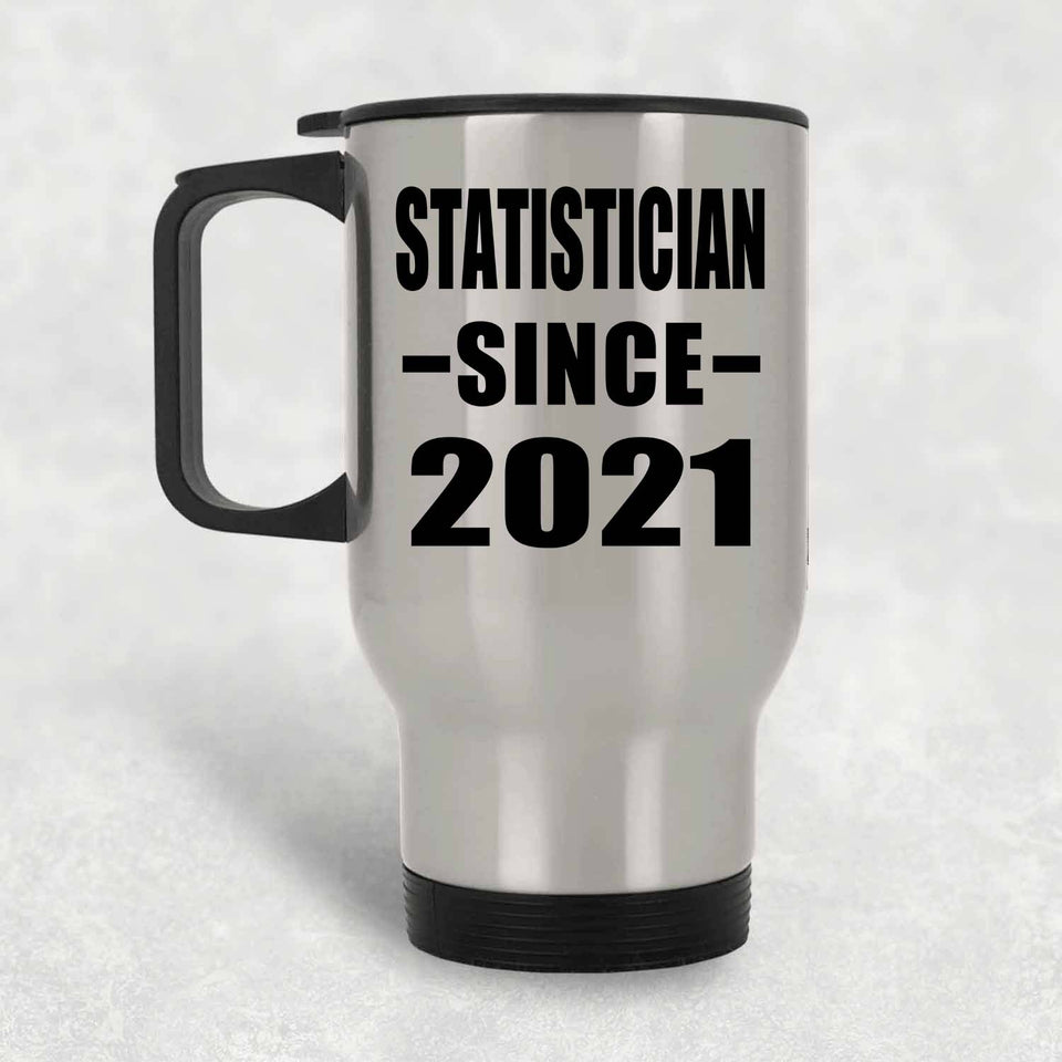 Statistician Since 2021 - Silver Travel Mug