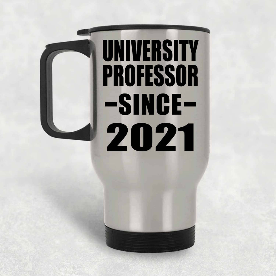 University Professor Since 2021 - Silver Travel Mug