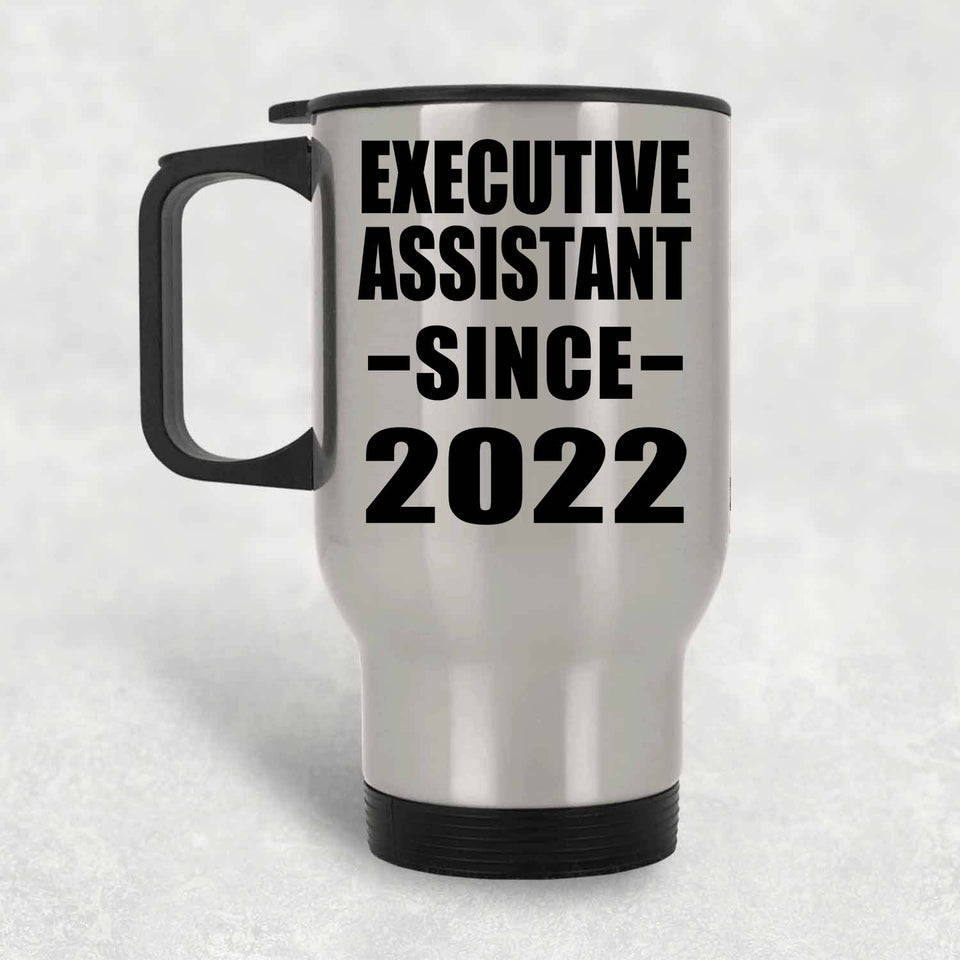 Executive Assistant Since 2022 - Silver Travel Mug