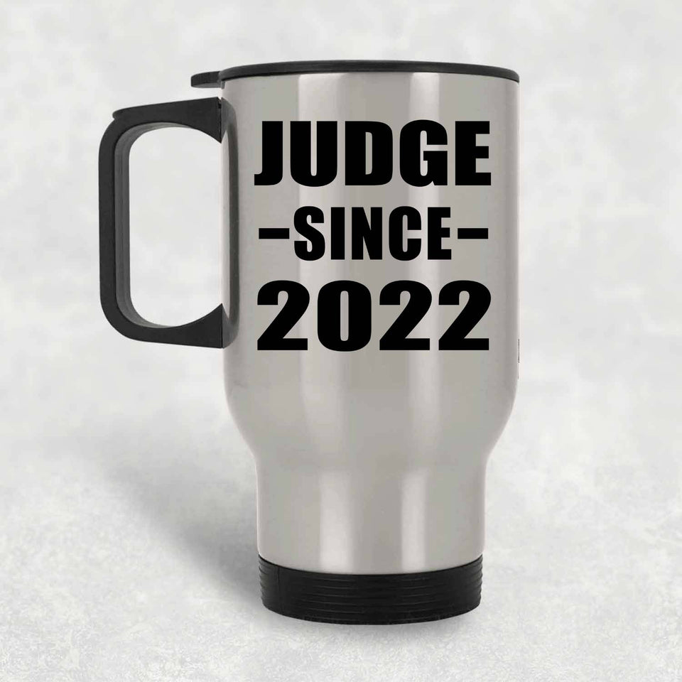 Judge Since 2022 - Silver Travel Mug