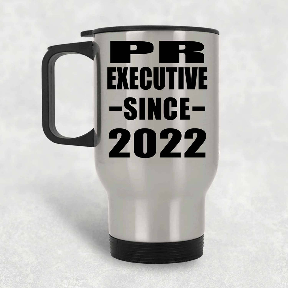 PR Executive Since 2022 - Silver Travel Mug