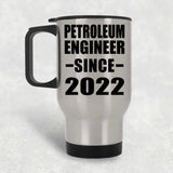Petroleum Engineer Since 2022 - Silver Travel Mug