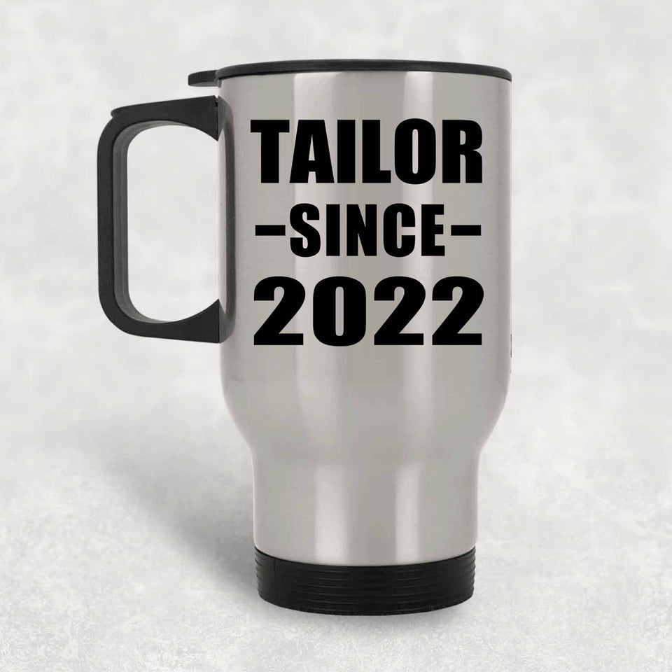 Tailor Since 2022 - Silver Travel Mug