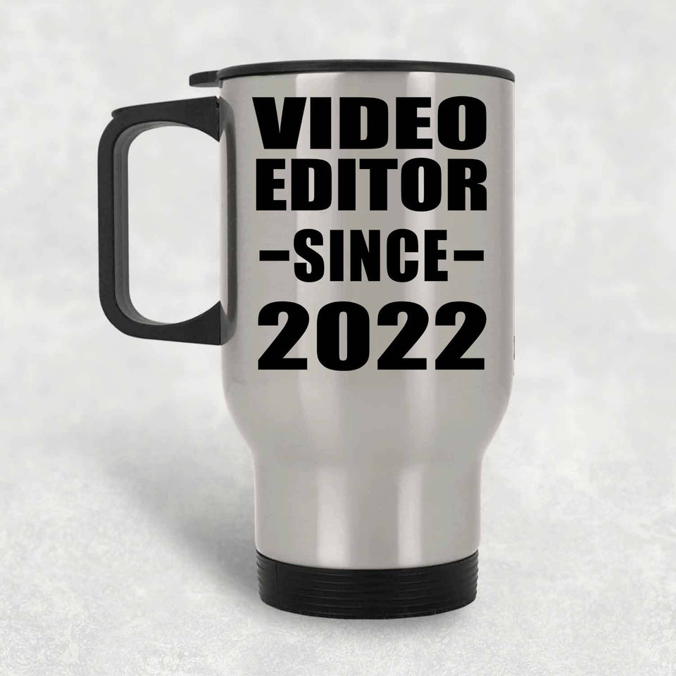 Video Editor Since 2022 - Silver Travel Mug