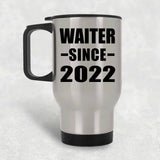 Waiter Since 2022 - Silver Travel Mug
