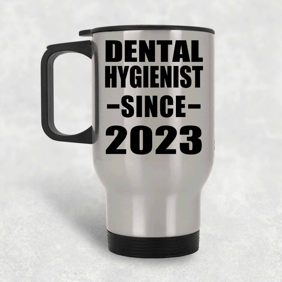 Dental Hygienist Since 2023 - Silver Travel Mug