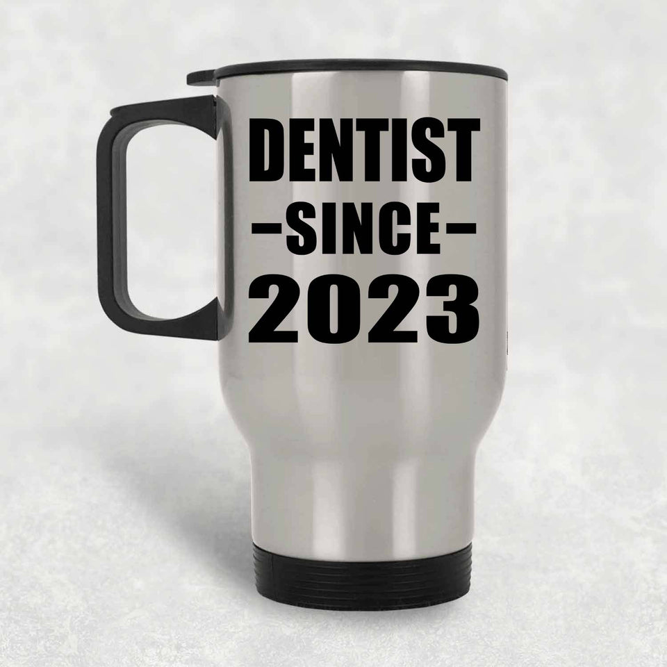 Dentist Since 2023 - Silver Travel Mug