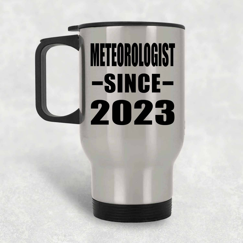 Meteorologist Since 2023 - Silver Travel Mug