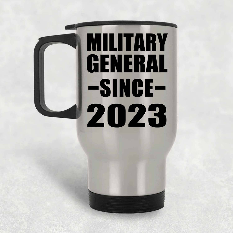 Military General Since 2023 - Silver Travel Mug