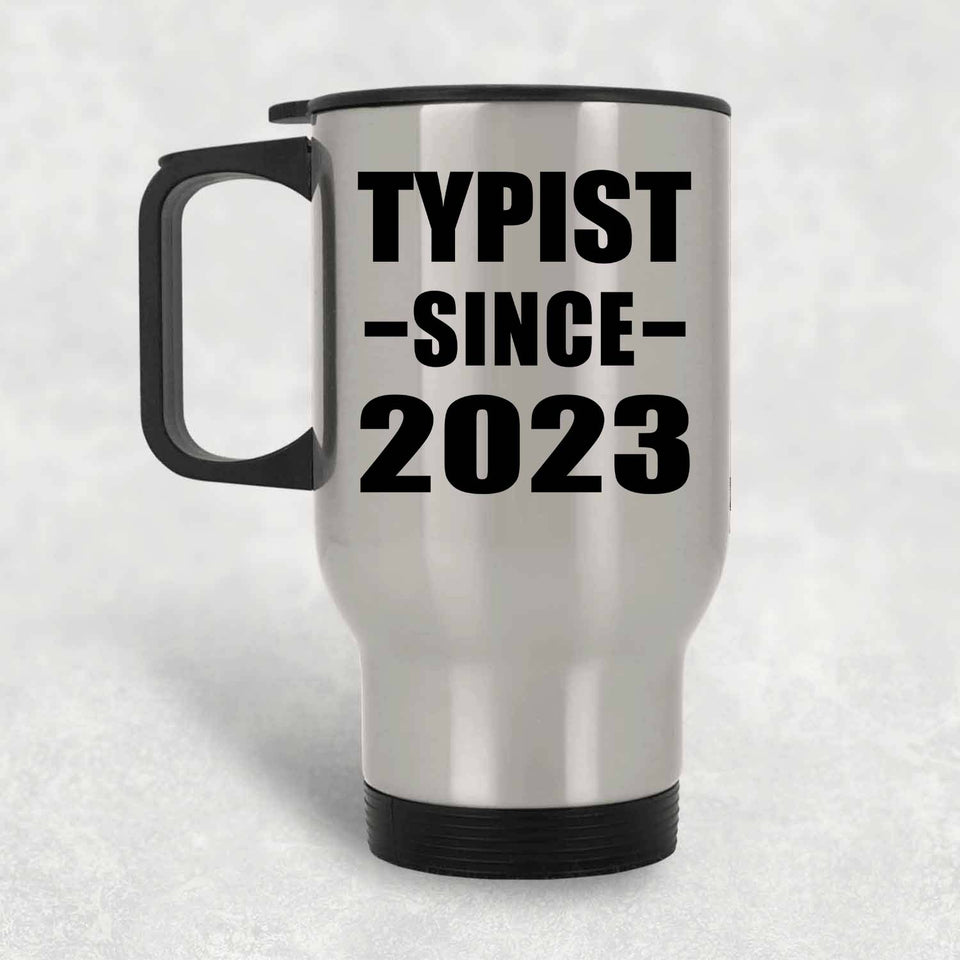 Typist Since 2023 - Silver Travel Mug