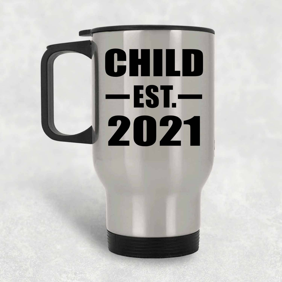 Child Established EST. 2021 - Silver Travel Mug